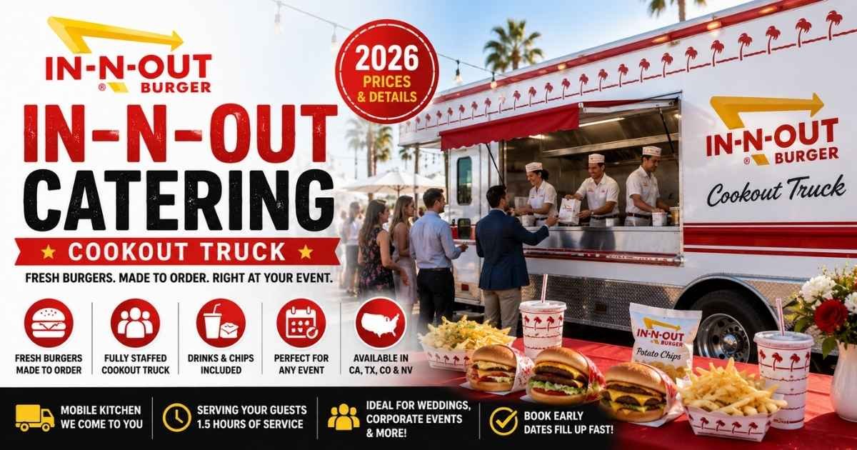 In-N-Out Catering Cookout Truck serving fresh burgers at an outdoor event with 2026 menu prices, booking information, drinks, chips, and mobile catering service.